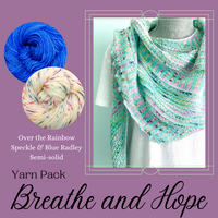 Breathe and Hope Shawl Yarn Pack, pattern not included, ready to ship